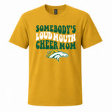Boiling Springs Somebody's Loud Mouth Cheer Mom T-Shirt