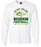 Boiling Springs I'm Not Yelling This is My Football Dad Voice Long Sleeve T-Shirt