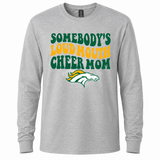Boiling Springs Somebody's Loud Mouth Cheer Mom Long Sleeve T-Shirt